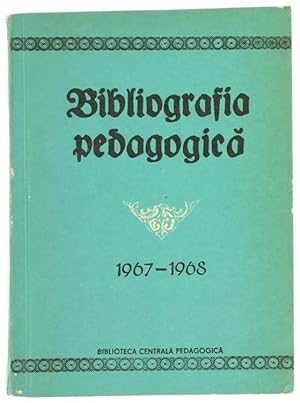 BIBLIOGRAFIA PEDAGOGICA 1967-1968.: