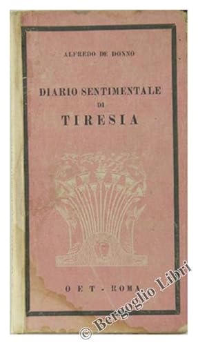 Imagen del vendedor de DIARIO SENTIMENTALE DI TIRESIA.: a la venta por Bergoglio Libri d'Epoca