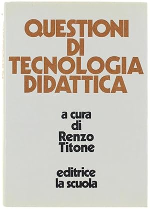 QUESTIONI DI TECNOLOGIA DIDATTICA.: