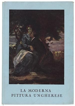 LA MODERNA PITTURA UNGHERESE.: