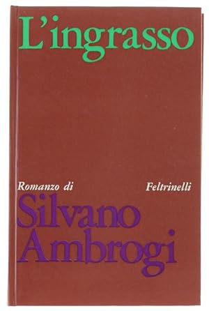 L'INGRASSO. Romanzo.: