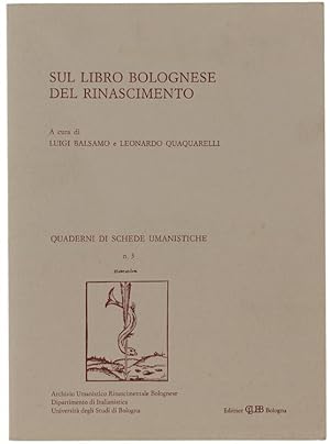 Bild des Verkufers fr SUL LIBRO BOLOGNESE DEL RINASCIMENTO.: zum Verkauf von Bergoglio Libri d'Epoca