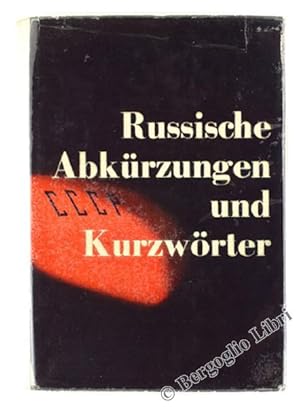 RUSSISCHE ABKURZUNGEN UND KURZWORTER. Russisch-deutsch.: