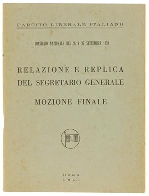 RELAZIONE E REPLICA DEL SEGRETARIO GENERALE - MOZIONE FINALE. Consiglio Nazionale del 26 e 27 set...