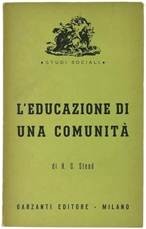 Immagine del venditore per L'EDUCAZIONE DI UNA COMUNITA'.: venduto da Bergoglio Libri d'Epoca