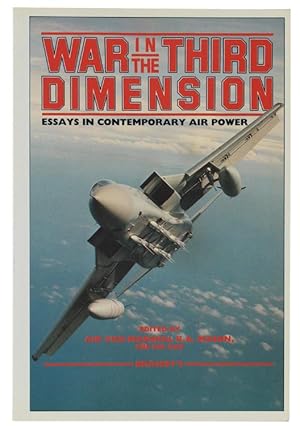 Seller image for WAR IN THE THIRD DIMENSION. Essays in Contemporary Air Power.: for sale by Bergoglio Libri d'Epoca