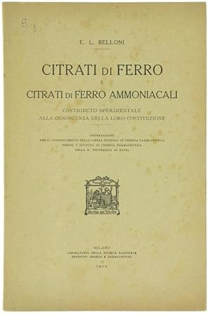 CITRATI DI FERRO E CITRATI DI FERRO AMMONIACALI. contributo sperimentale alla conoscenza della lo...