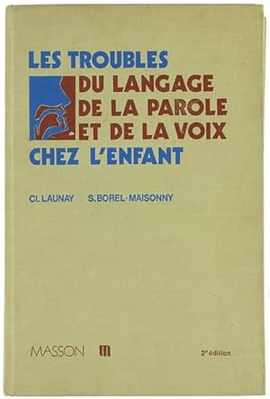 Bild des Verkufers fr LES TROUBLES DE LA PAROLE ET DE LA VOIX CHEZ L'ENFANT.: zum Verkauf von Bergoglio Libri d'Epoca