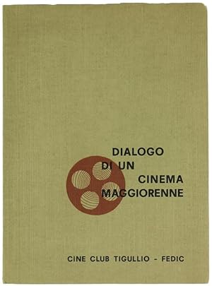 Bild des Verkufers fr DIALOGO DI UN CINEMA MAGGIORENNE. Atti del convegno di studio sul cinema d'amatore.: zum Verkauf von Bergoglio Libri d'Epoca