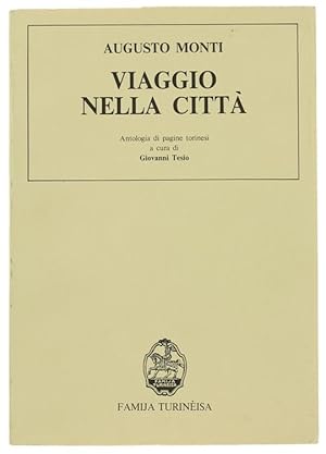 Imagen del vendedor de VIAGGIO NELLA CITTA'. Antologia di pagine torinesi a cura di Giovanni Tesio.: a la venta por Bergoglio Libri d'Epoca