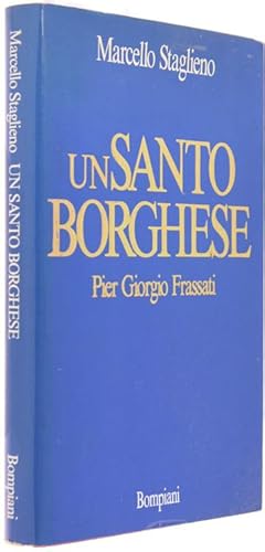 Seller image for UN SANTO BORGHESE - Pier Giorgio Frassati.: for sale by Bergoglio Libri d'Epoca
