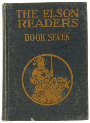 THE ELSON READERS. Book Seven.: