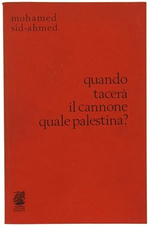 Seller image for QUANDO TACERA' IL CANNONE QUALE PALESTINA?: for sale by Bergoglio Libri d'Epoca