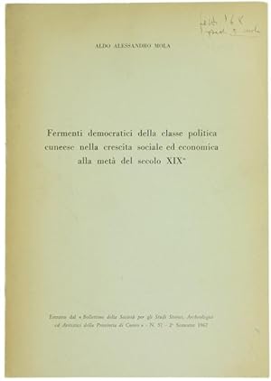 Immagine del venditore per FERMENTI DEMOCRATICI DELLA CLASSE POLITICA CUNEESE NELLA CRESCITA SOCIALE ED ECONOMICA ALLA META' DEL SECOLO XIX.: venduto da Bergoglio Libri d'Epoca