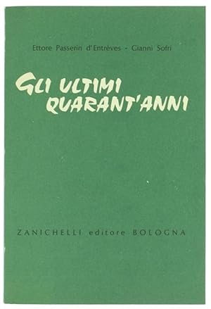 Seller image for GLI ULTIMI QUARANT'ANNI - Profilo storico ad uso delle scuole.: for sale by Bergoglio Libri d'Epoca