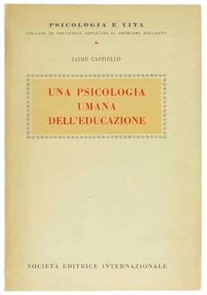 UNA PSICOLOGIA UMANA DELL'EDUCAZIONE.: