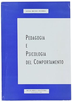 Seller image for PEDAGOGIA E PSICOLOGIA DEL COMPORTAMENTO.: for sale by Bergoglio Libri d'Epoca