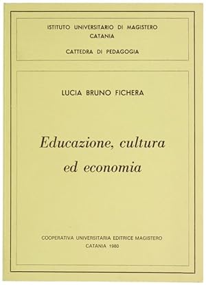 EDUCAZIONE, CULTURA ED ECONOMIA.: