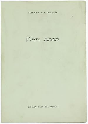 Immagine del venditore per VIVERE UMANO.: venduto da Bergoglio Libri d'Epoca