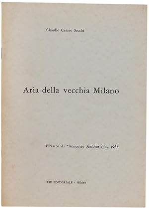 Immagine del venditore per ARIA DELLA VECCHIA MILANO.: venduto da Bergoglio Libri d'Epoca