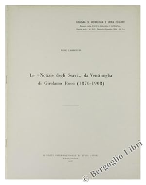 LE "NOTIZIE DEGLI SCAVI" DA VENTIMIGLIA DI GIROLAMO ROSSI (1876-1908).: