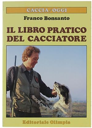 IL LIBRO PRATICO DEL CACCIATORE.: