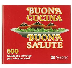 BUONA CUCINA - BUONA SALUTE.: