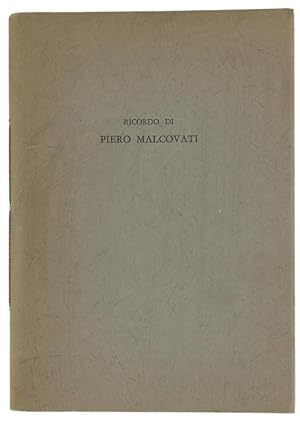 Imagen del vendedor de RICORDO DI PIERO MALCOVATI.: a la venta por Bergoglio Libri d'Epoca