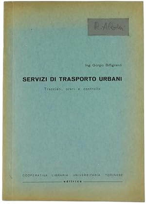 SERVIZI DI TRASPORTO URBANI- Tracciati, orari e controllo.: