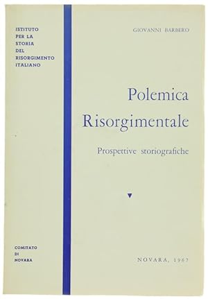 Seller image for POLEMICA RISORGIMENTALE. Prospettive storiografiche.: for sale by Bergoglio Libri d'Epoca