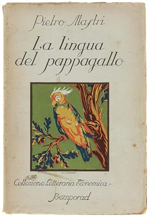 Image du vendeur pour LA LINGUA DEL PAPPAGALLO. Cronache borghigiane di prima della guerra.: mis en vente par Bergoglio Libri d'Epoca