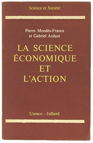 Immagine del venditore per LA SCIENCE ECONOMIQUE ET L'ACTION.: venduto da Bergoglio Libri d'Epoca