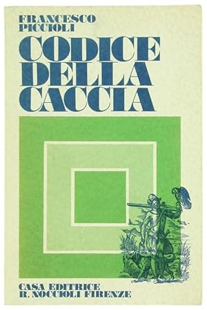 Immagine del venditore per CODICE DELLA CACCIA.: venduto da Bergoglio Libri d'Epoca