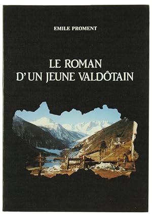 Imagen del vendedor de LE ROMAN D'UN JEUNE VALDOTAIN.: a la venta por Bergoglio Libri d'Epoca