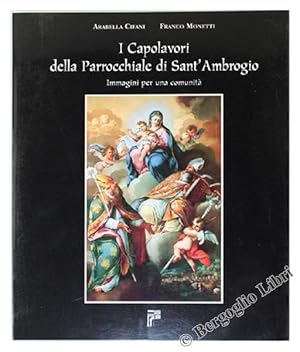 Immagine del venditore per I CAPOLAVORI DELLA PARROCCHIALE DI SANT'AMBROGIO. Immagini per una comunit.: venduto da Bergoglio Libri d'Epoca