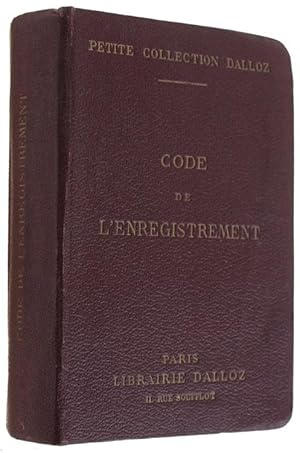 Seller image for CODE DE L'ENREGISTREMENT DU TIMBRE des droits d'hypothque, des droits de greffe, de l'impot sur le revenu des valeurs mobilires, etc.: for sale by Bergoglio Libri d'Epoca