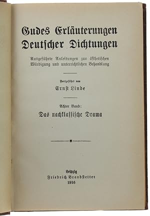 DAS NACHKLASSISCHE DRAMA. Gudes Erläuterungen Deutscher Dichtungen - VIII Band.: