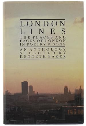 LONDON LINES. The places and faces of London in poetry & song. (Signed):