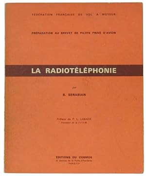 LA RADIOTHELEPHONIE. Préparation au brevet de pilote d'avion.: