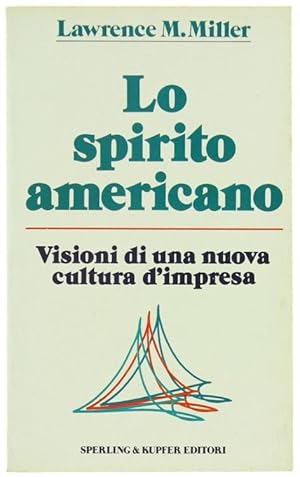 LO SPIRITO AMERICANO - Visioni di una nuova cultura d'impresa.: