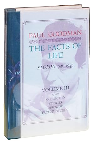 The Facts of Life: Stories, 1940-1949. Volume III of the Collected Stories