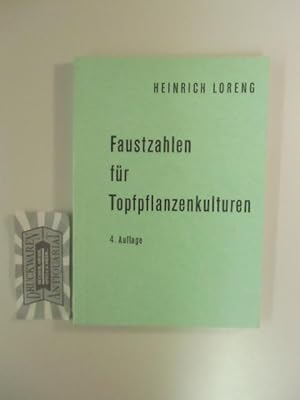 Seller image for Faustzahlen fr Topfpflanzenkulturen : Mit Kulturanweisungen. for sale by Druckwaren Antiquariat