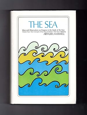 Two Volumes: The Sea - Idea and Observations on Progress in the Study of the Seas. Two Volumes: V...