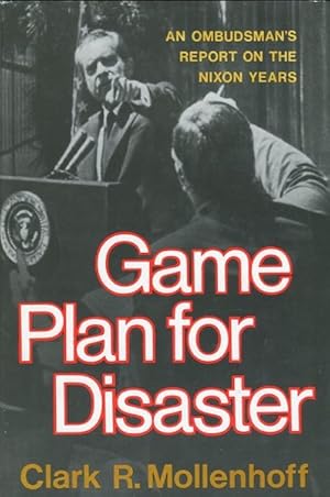 Imagen del vendedor de Game Plan For Disaster, An Ombudsman's Report On The Nixon Years a la venta por Austin's Antiquarian Books