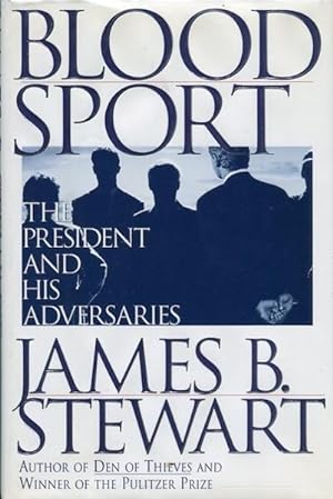 Seller image for Blood Sport; The President And His Adversaries for sale by Austin's Antiquarian Books