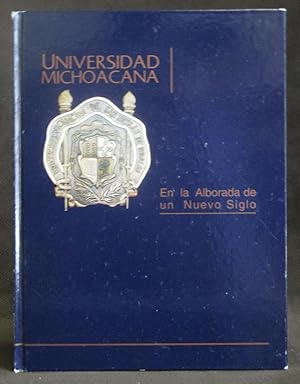 Imagen del vendedor de Universidad Michoacana : En La Alborada De Un Nuevo Siglo a la venta por Exquisite Corpse Booksellers