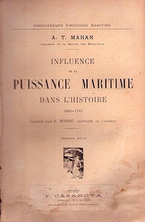 INFLUENCE DE LA PUISSANCE MARITIME. Dans l'historie. 1660 - 1783. Traduit par E. Boisse