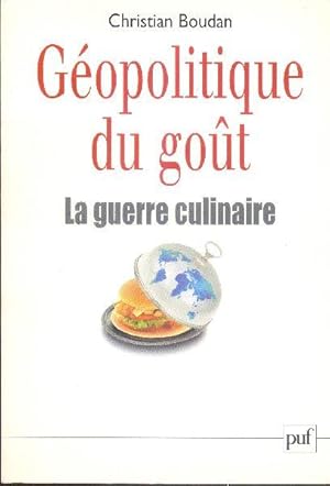 Bild des Verkufers fr Gopolitique du got. La guerre culinaire. zum Verkauf von Librairie  la bonne occasion