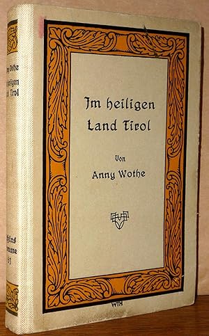 Seller image for Im Heiligen Land Tirol: Roman aus den Tiroler Bergen for sale by Boyd Used & Rare Books