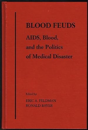 Blood Feuds: AIDS, Blood, and the Politics of Medical Disaster